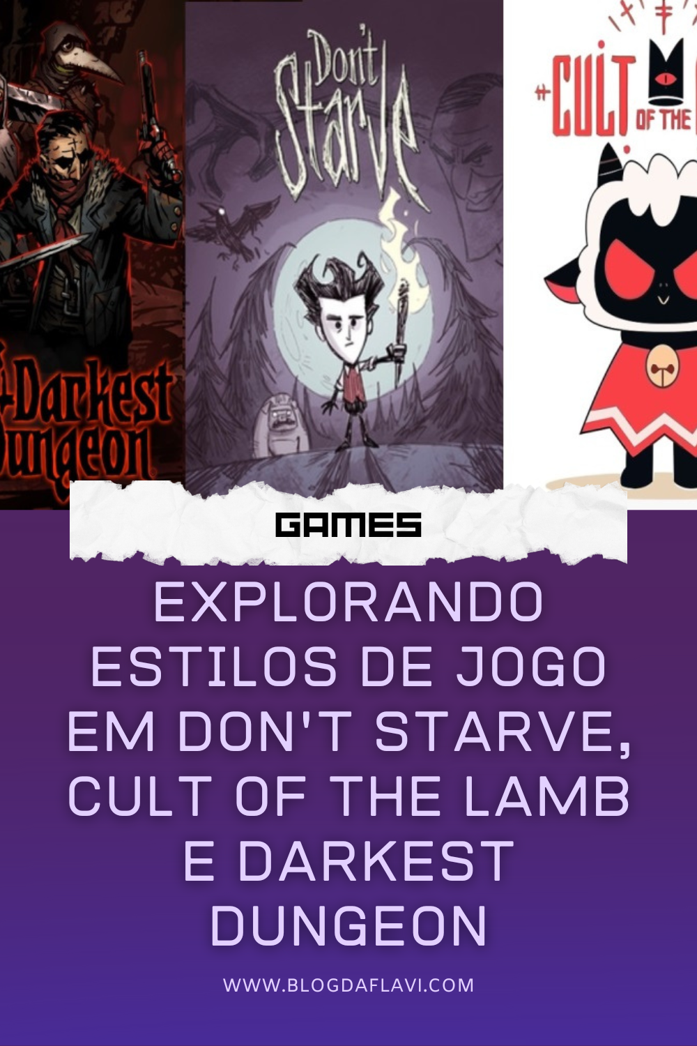 Explorando Estilos de Jogo em Don’t Starve, Cult of the Lamb e Darkest Dungeon